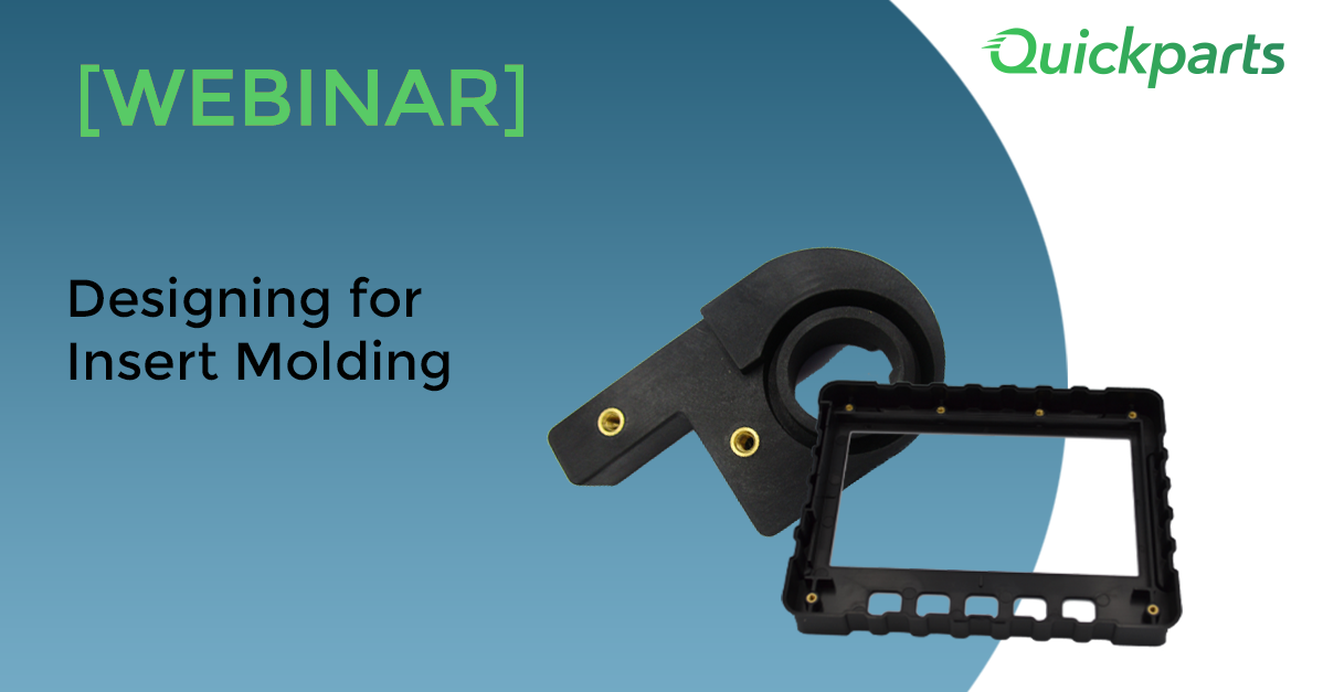 2020 Webinar Watch - Designing for insert molding